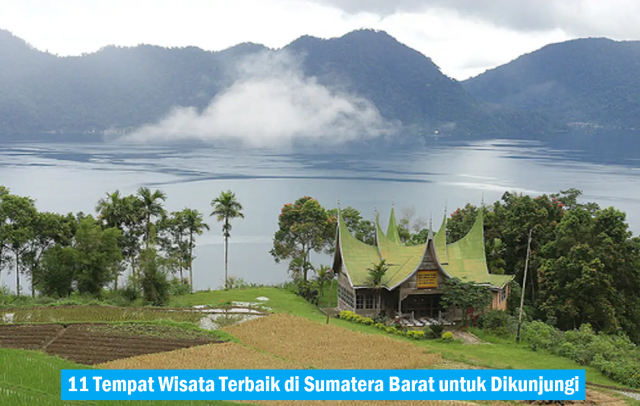 11 Tempat Wisata Terbaik di Sumatera Barat untuk Dikunjungi